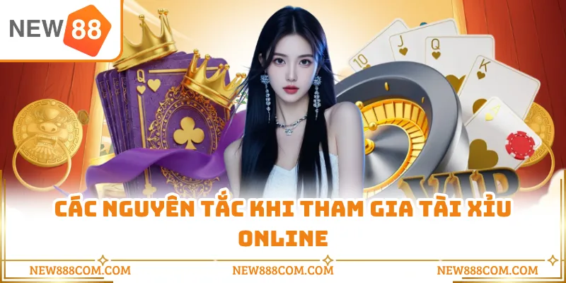 Các nguyên tắc khi tham gia tài xỉu online Các nguyên tắc khi tham gia tài xỉu online