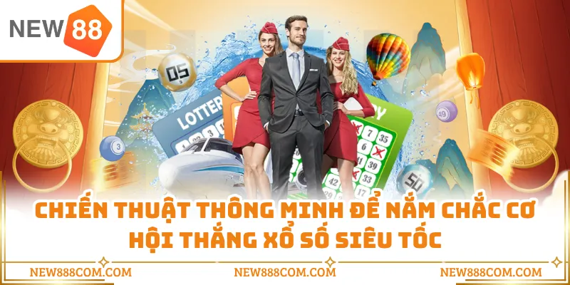 Chiến thuật thông minh để nắm chắc cơ hội thắng xổ số siêu tốc Chiến thuật thông minh để nắm chắc cơ hội thắng xổ số siêu tốc