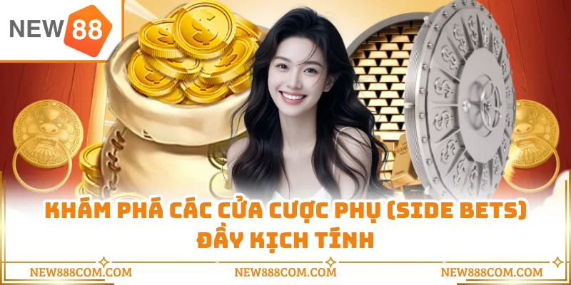 Khám phá các cửa cược phụ (Side Bets) đầy kịch tính Khám phá các cửa cược phụ (Side Bets) đầy kịch tính